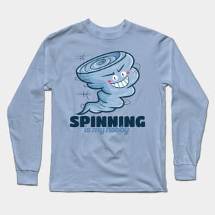 Spinning is my hobby Long Sleeve T-Shirt